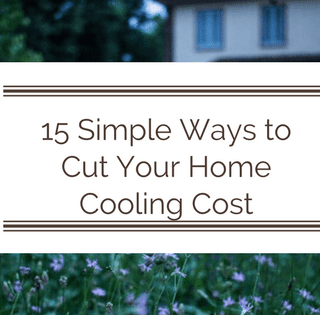 15 Simple Ways to Cut Your Home Cooling Cost this Summer