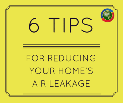 6 Tips For Reducing Your Home’s Air Leakage