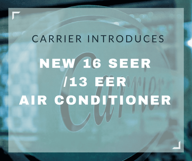 Carrier Introduces New 16 SEER/13 EER Air Conditioner ...