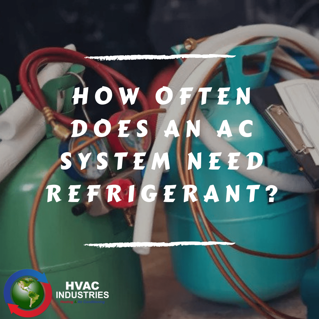 How Often Does an AC System Need Refrigerant?