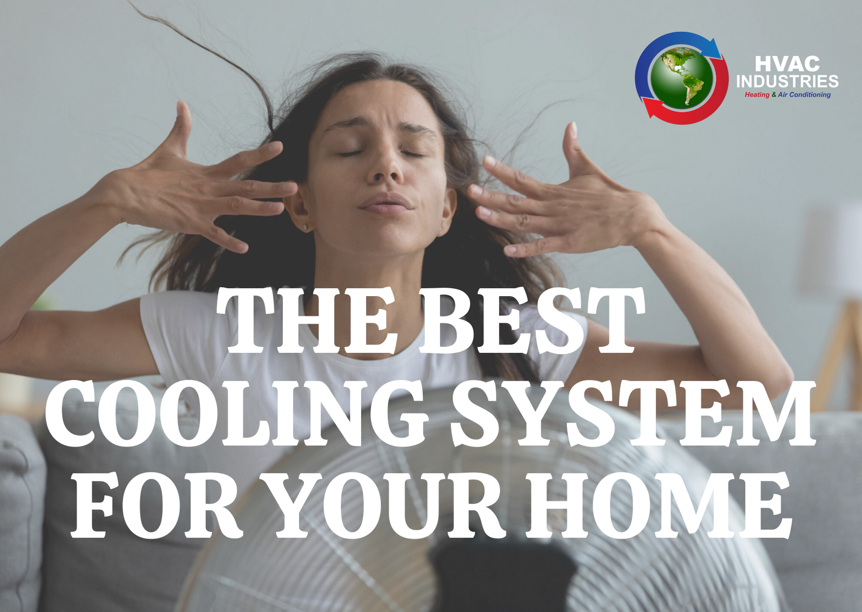 Best Cooling Systems for your home
